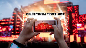 An Insider's Guide to the Chillwithkira Ticket Show